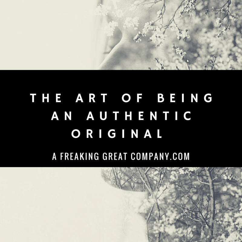 how-to-be-an-authentic-original