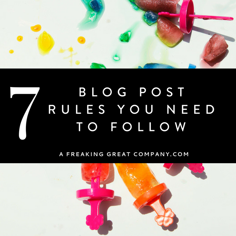 7-blog-post-rules-you-need-to-follow