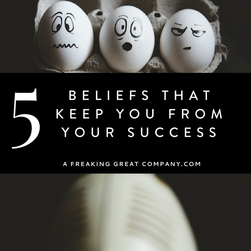 5-beliefs-that-keep-you-from-your-success