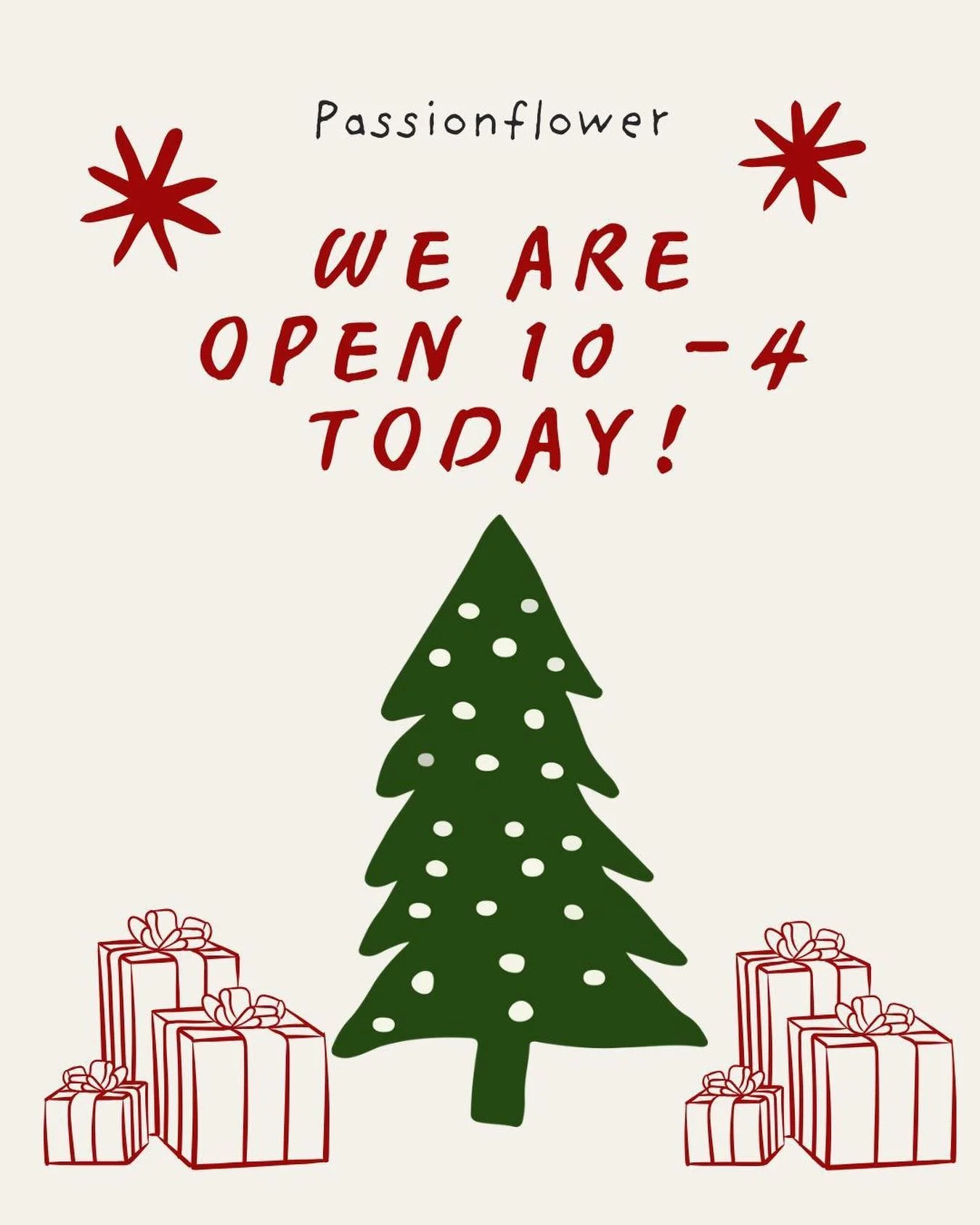 We are open 10-4 for Christmas Eve! Merry Christmas!