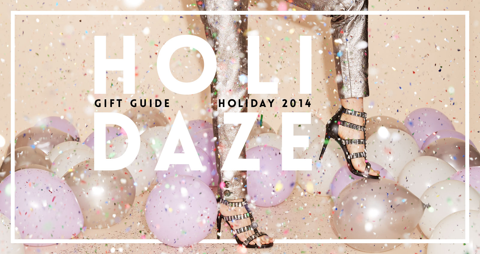 home_2014-1.11.13_hero_giftGuideSTEVE MADDEN_STYLED BY ANDREA MESSIER CUOMO_.jpg