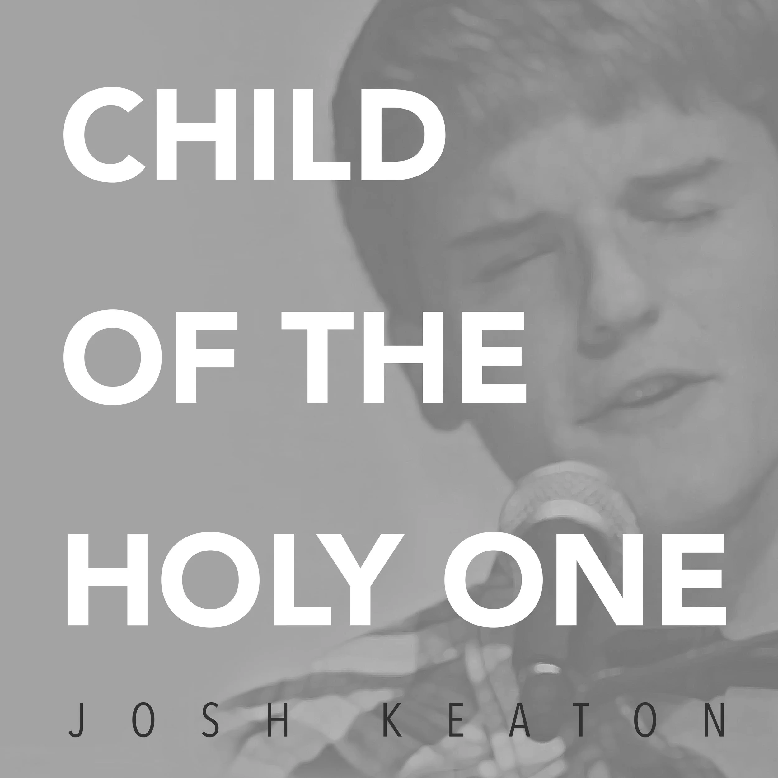 Child of the Holy One - Single Cover.jpg