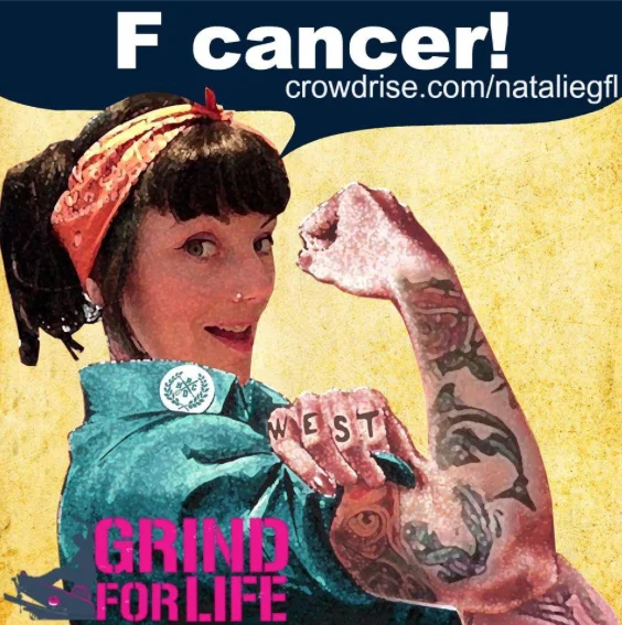 Natalie's 5th Annual GRIND FOR LIFE Birthday Fundraiser