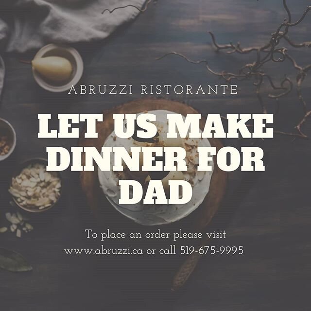 Let us make dinner for dad! To place an order for pickup please visit www.abruzzi.ca or call 519-675-9995 pickup from 4-8pm Wed to Sat #takeout #madefromscratchcooking #freshpasta #londonontario