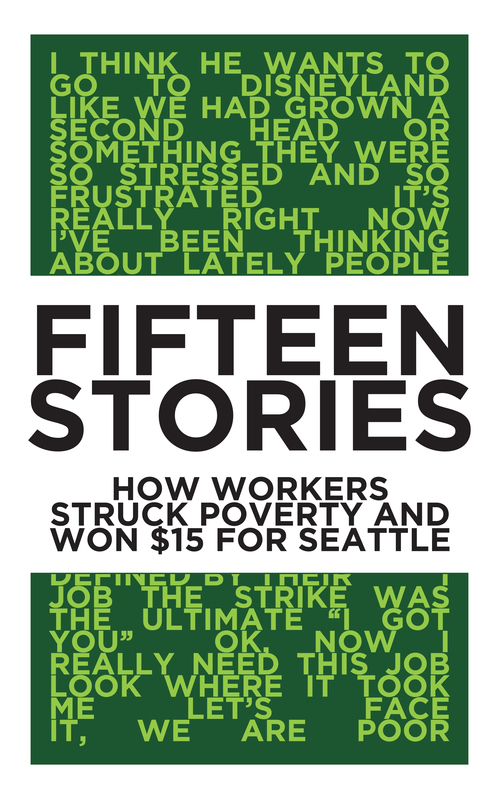 Fifteen workers tell their stories about the struggles & the effort to win $15 for Seattle. Check it out!
