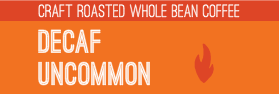 Decaf Uncommon