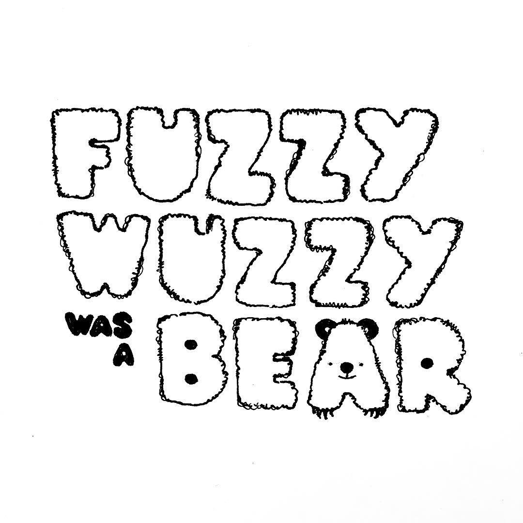 Fuzzy Wuzzy wuz a 🐻