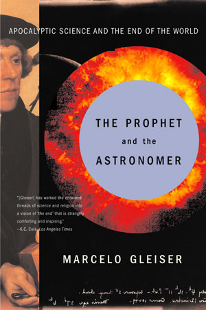 The Prophet and the Astronomer: A Scientific Journey to the End of the World