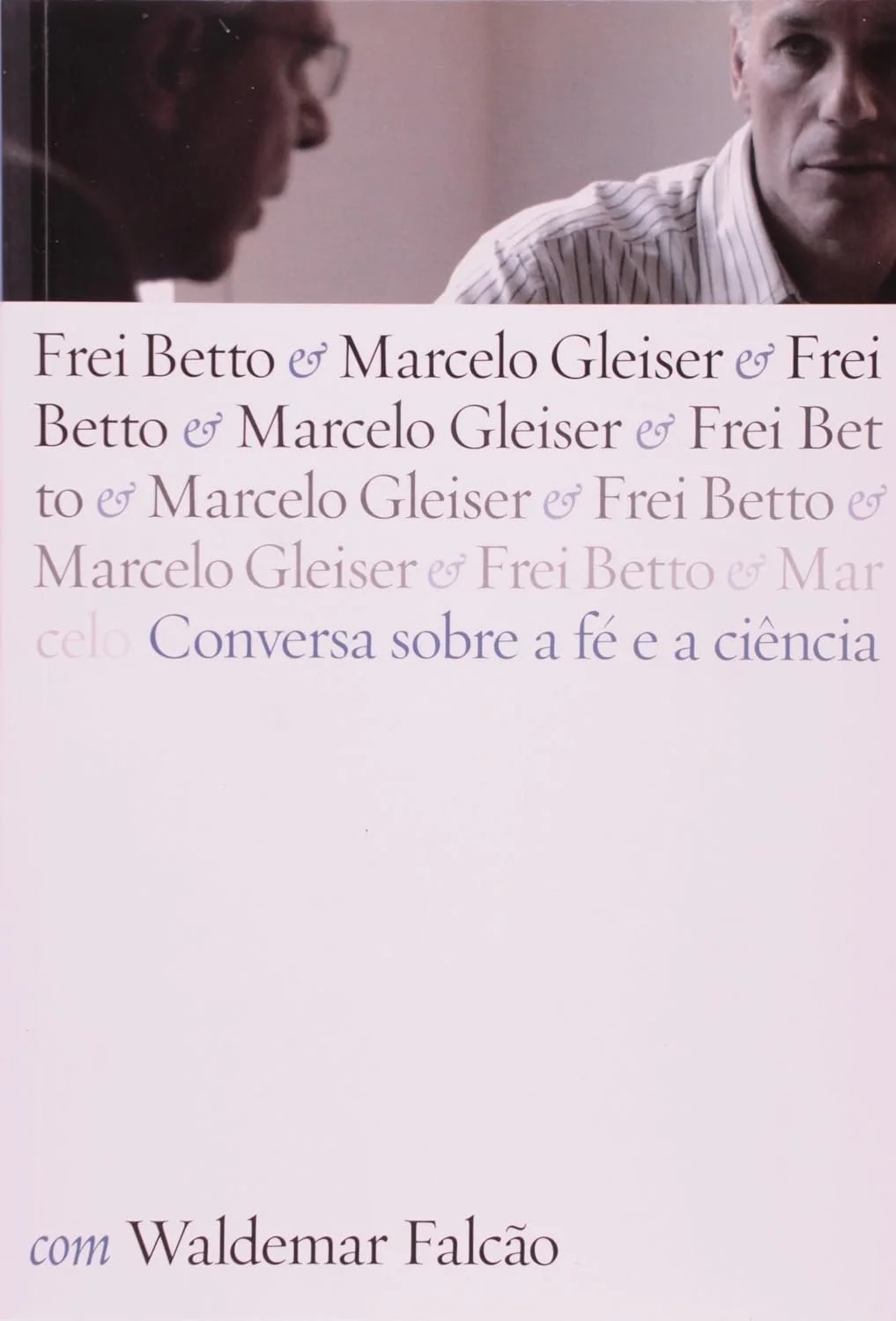 Conversa sobre a Fé e a Ciência
