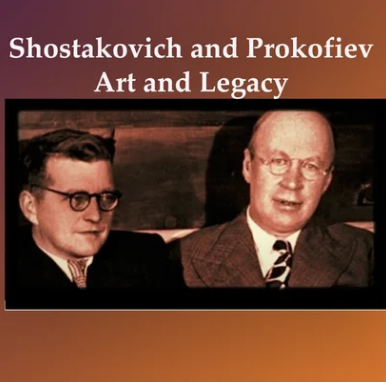 Shostakovich and Prokofiev: Art and Legacy