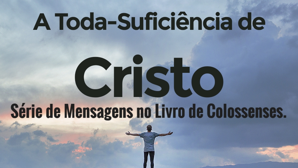 A Toda-Suficiência de Cristo.jpg