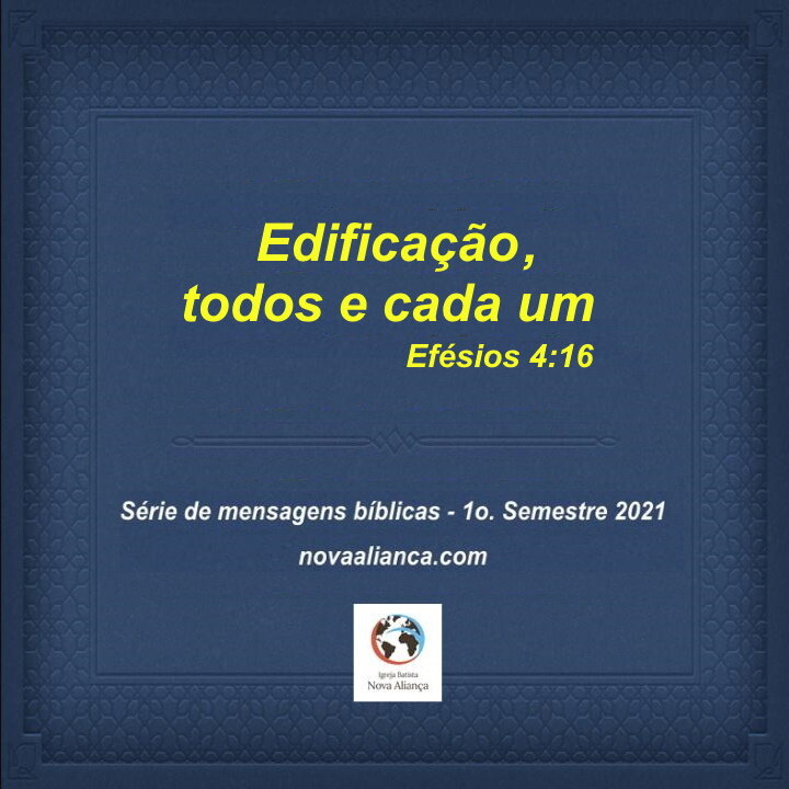 Edificação espiritual, sem terceirização (Parte 1/2) - Efésios 4:7-16 - (Série: Edificação, todos e cada um - Efésios 4:16)