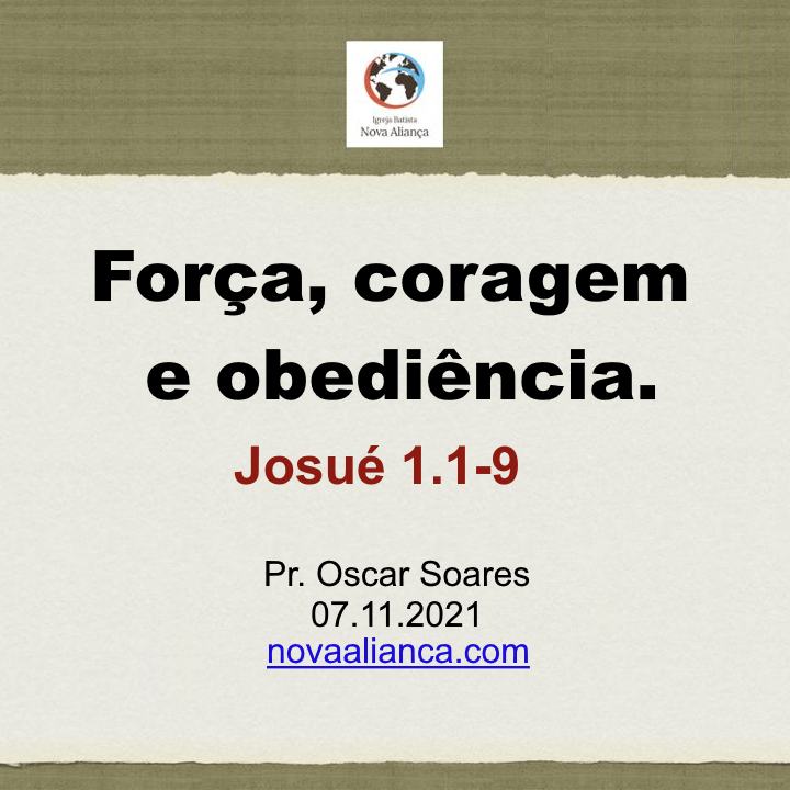 Força, coragem e obediência - Josué 1:1-9