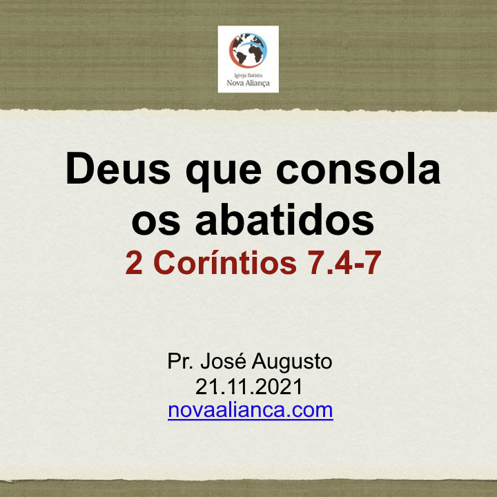 Deus que consola os abatidos - II Coríntios 7.4-7