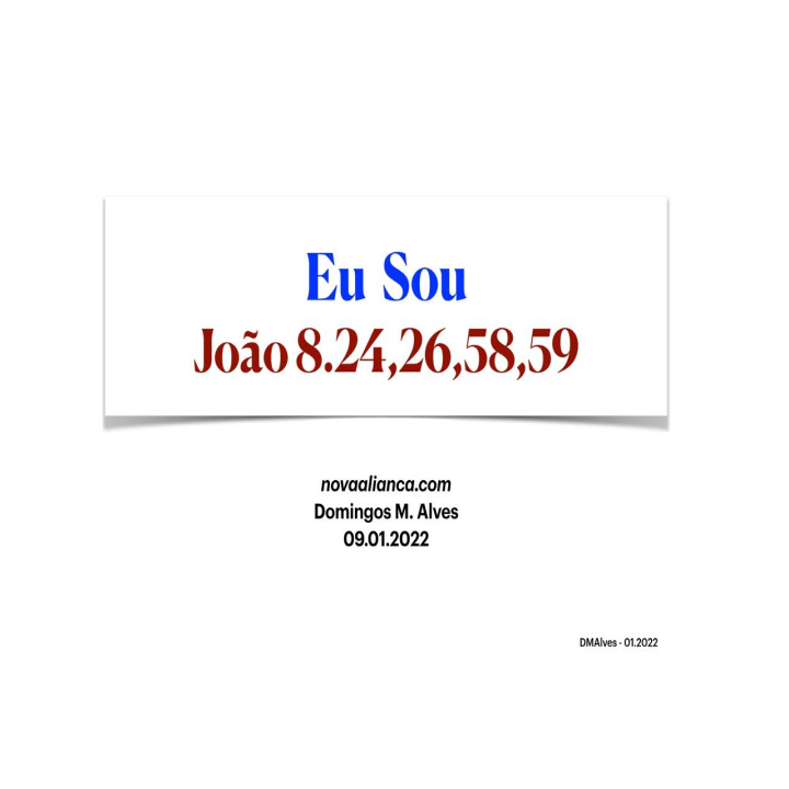 Eu Sou - João 8.24,26,58,59