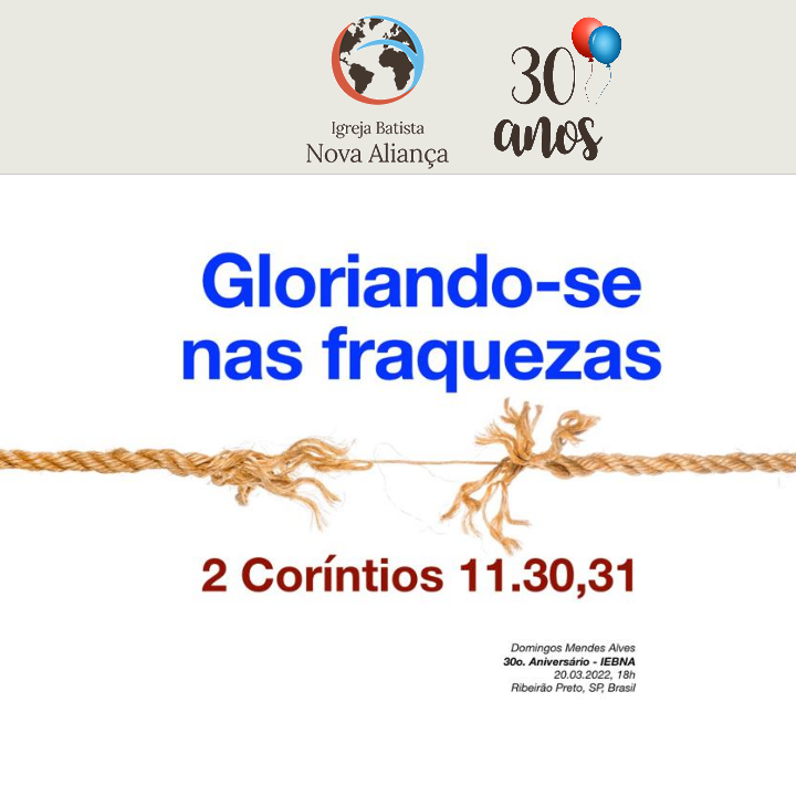 Gloriando-se nas fraquezas - 2 Coríntios 11.30,31