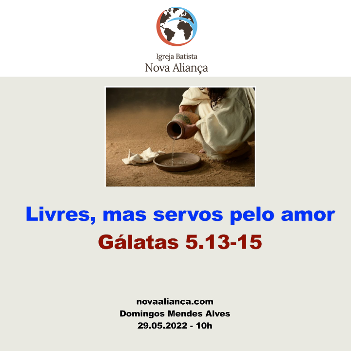 Livres, mas servos pelo amor - Gálatas 5.13-15