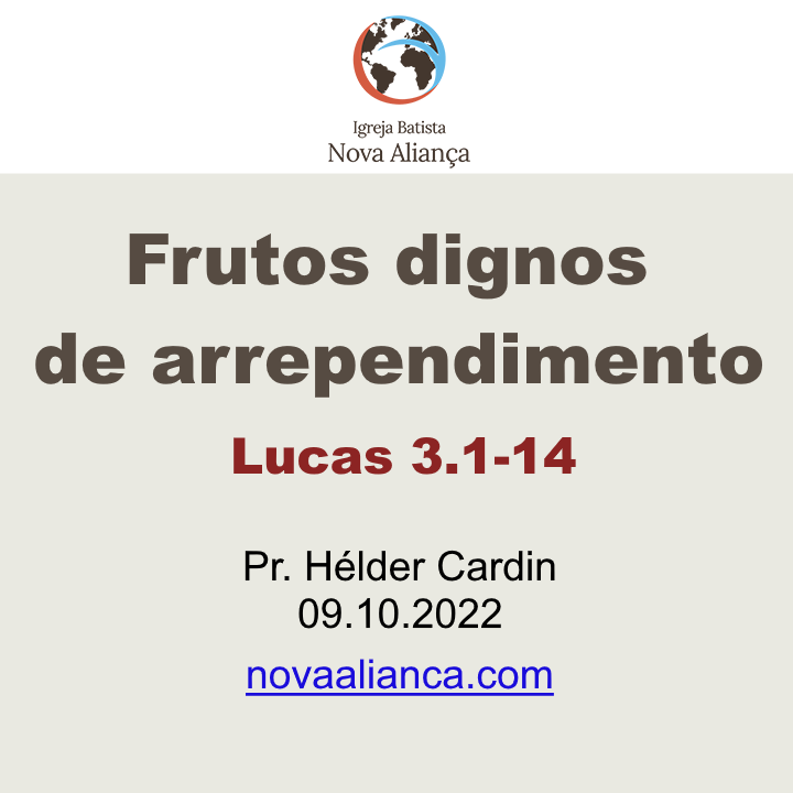 Frutos dignos de arrependimento - Lucas 3.1-14