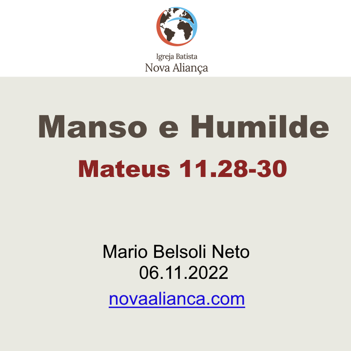 Manso e humilde - Mateus 11.28-30