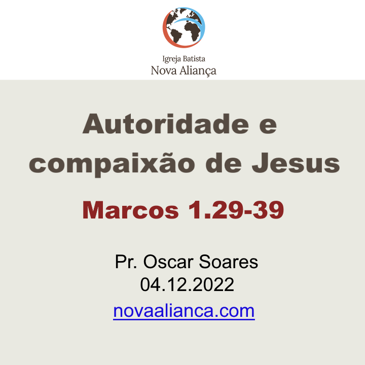 Autoridade e compaixão de Jesus - Marcos 1.29-39