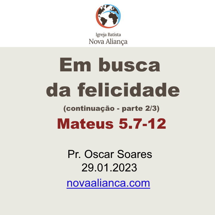 Em busca da felicidade (msg 02/03) - Mateus 5.7-12