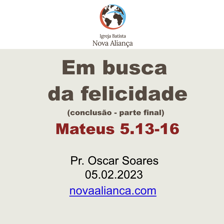 Em busca da felicidade (msg 03/03) - Mateus 5.13-16