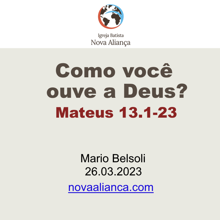 Como você ouve a Deus? Mateus 13.1-23