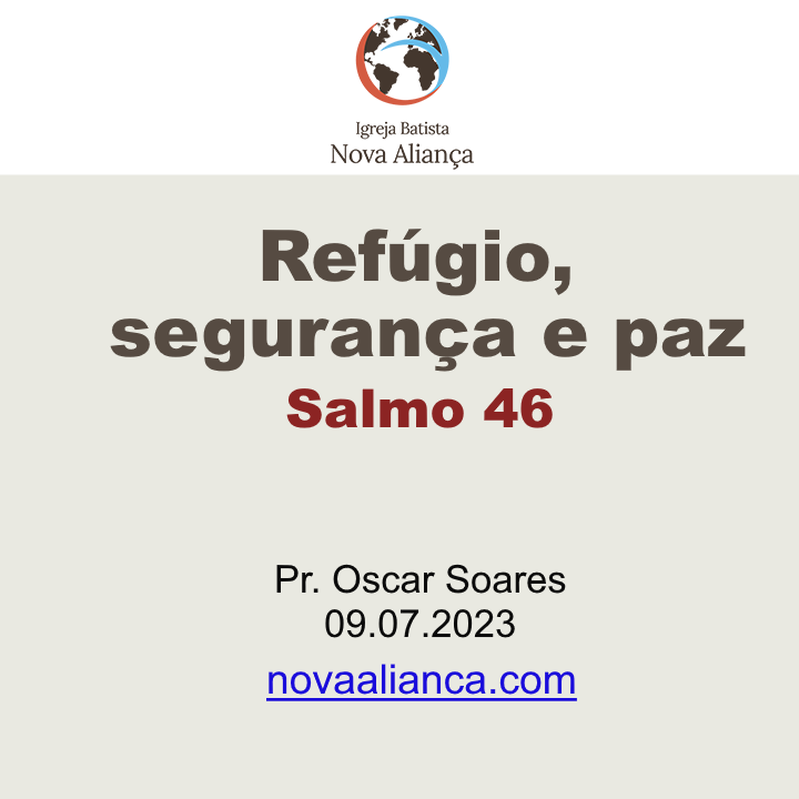 Refúgio, segurança e paz - Salmo 46