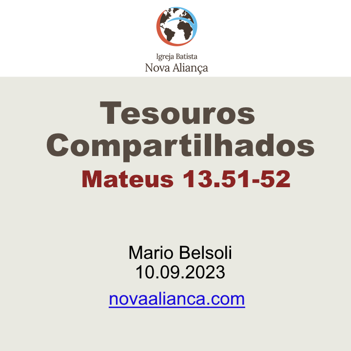 Tesouros compartilhados - Mateus 13.51-52