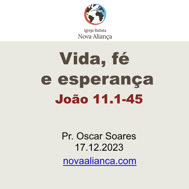 Vida, fé e esperança - João 11.1-45