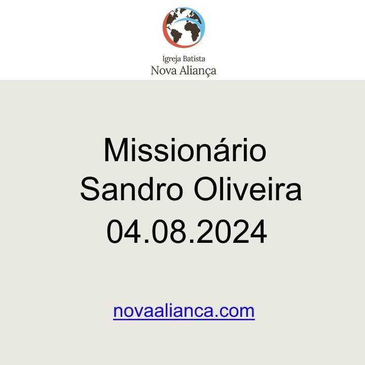 Missionário Sandro Oliveira - 04/08/2024
