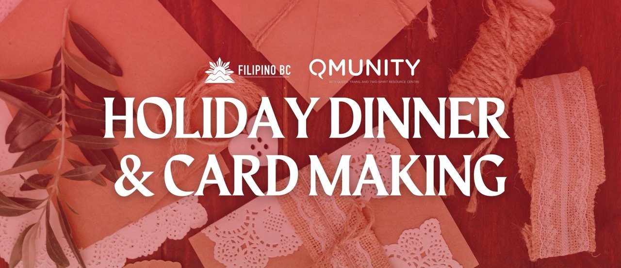 Filipino BC x Qmunity Holiday Dinner &amp; Card Making