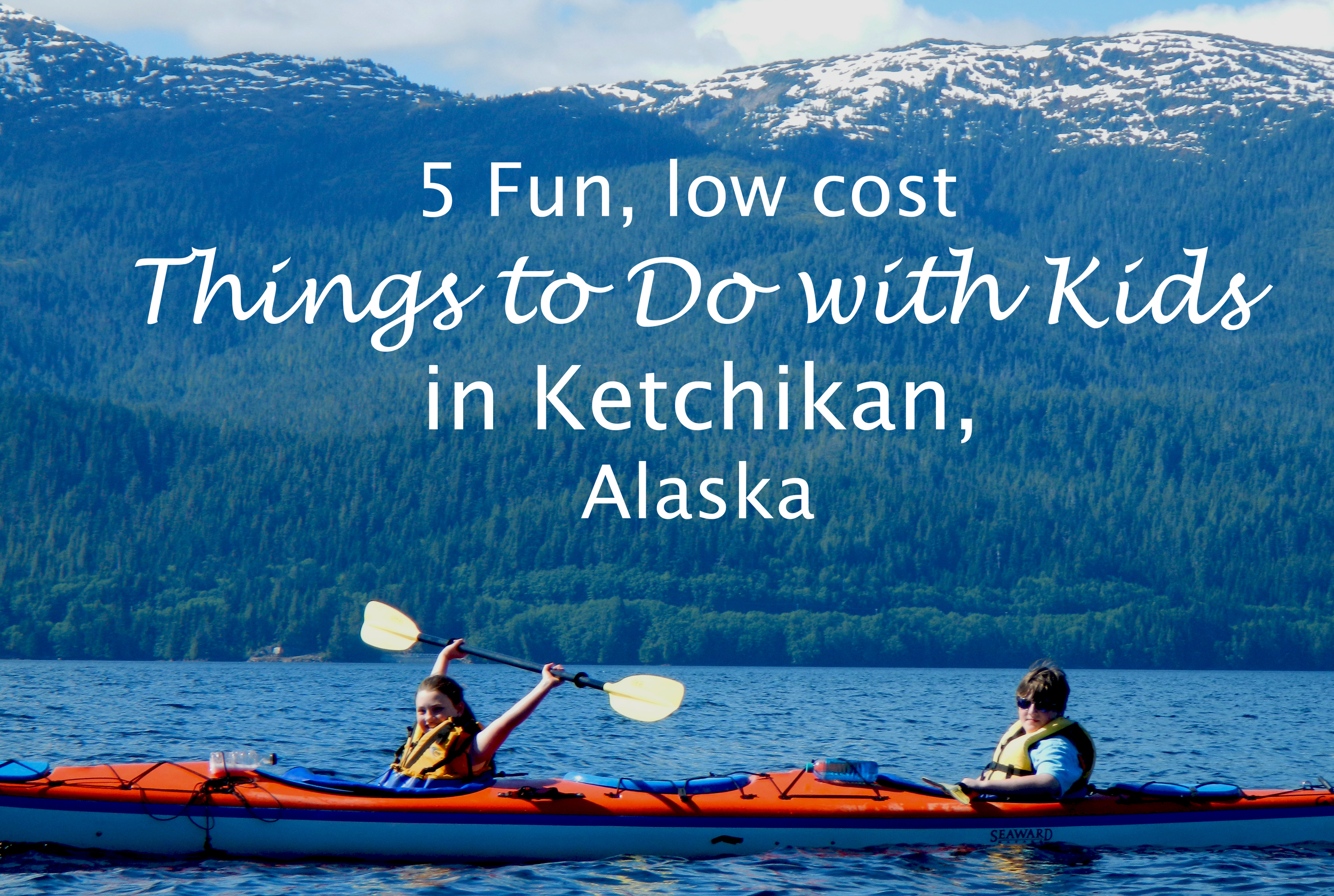  Things to with Kids in Ketchikan 