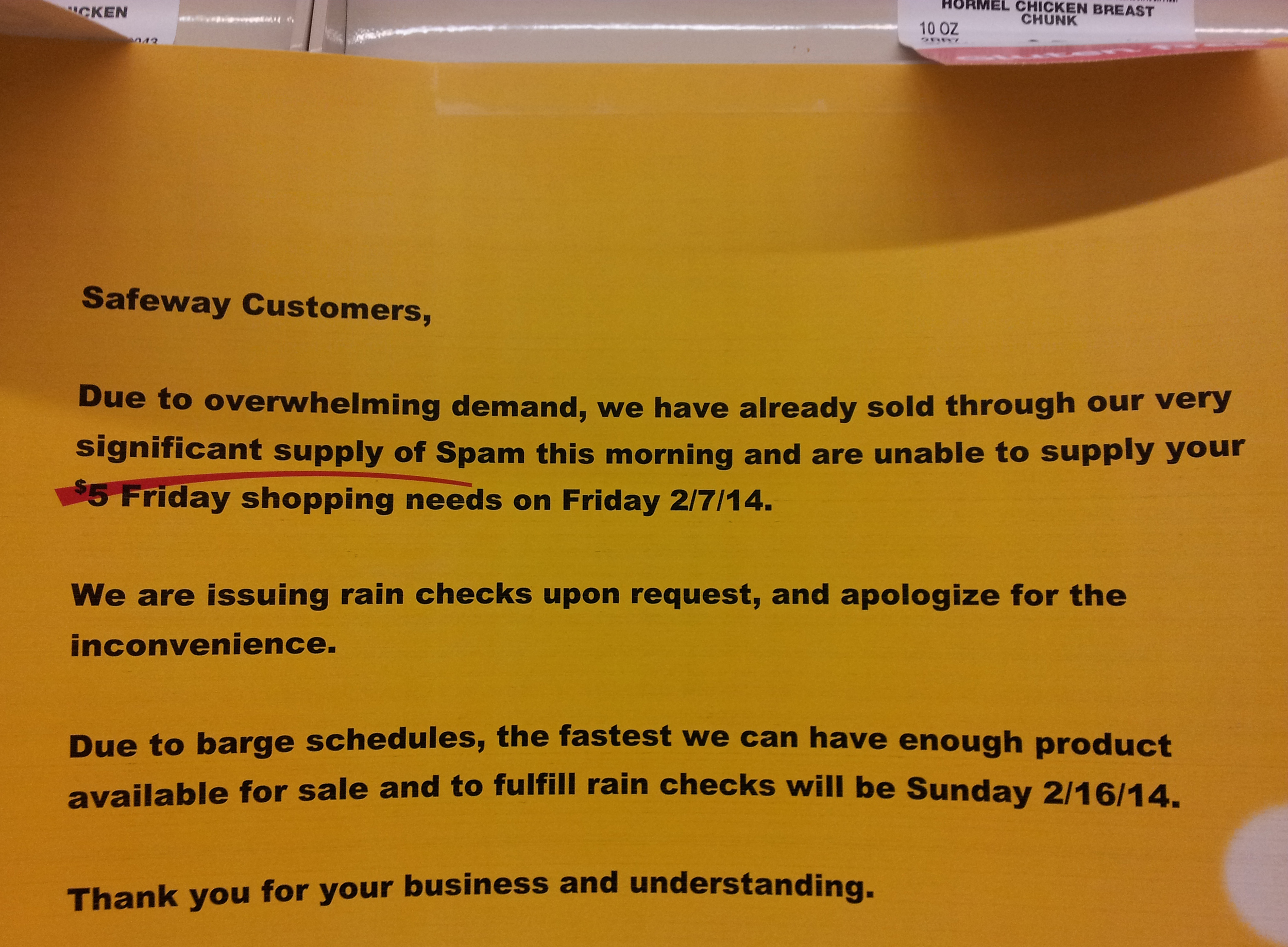  Ketchikanians suffered through a SPAM shortage at Safeway in 2014. 