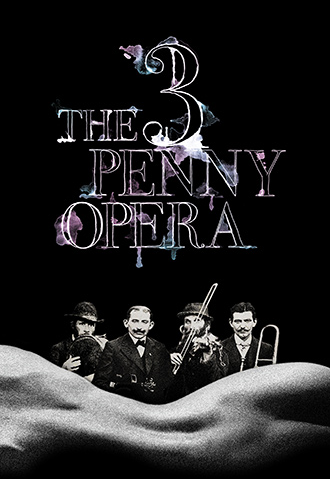 THE THREE PENNY OPERA