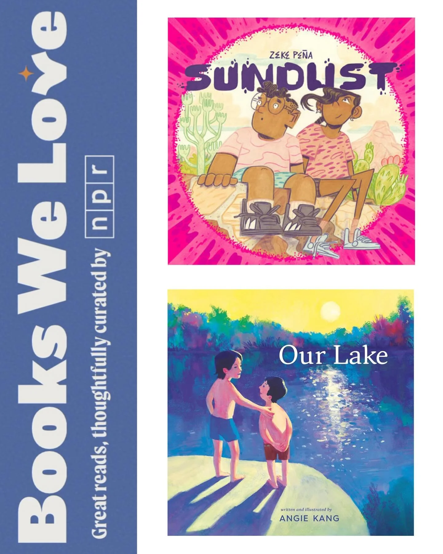 I got to feature two of my favorite picture books of the year for this year&rsquo;s Books We Love feature on @npr: OUR LAKE by @anqiekanq and SUNDUST by @zpvisual. Thanks for these beautiful books, Angie and Zeke!

This is one of my favorite end of t