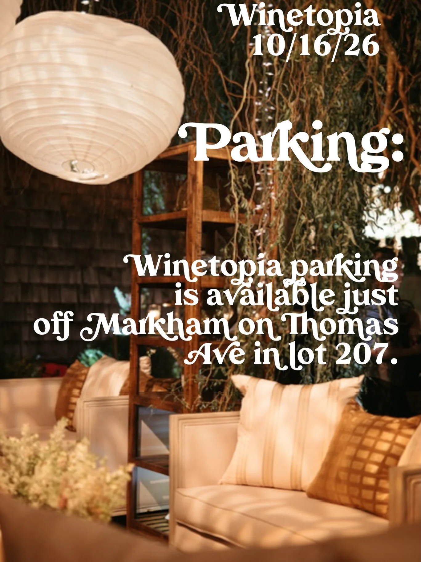 Winetopia Parking Deets:

Winetopia parking is available just off Markham on Thomas Ave in lot 207. Follow the Winetopia signs. We will have party shuttle buses running every few minutes! 

If you have already purchased valet then just head right up 