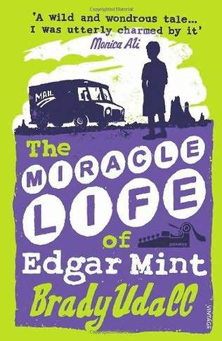 The Miracle Life of Edgar Mint