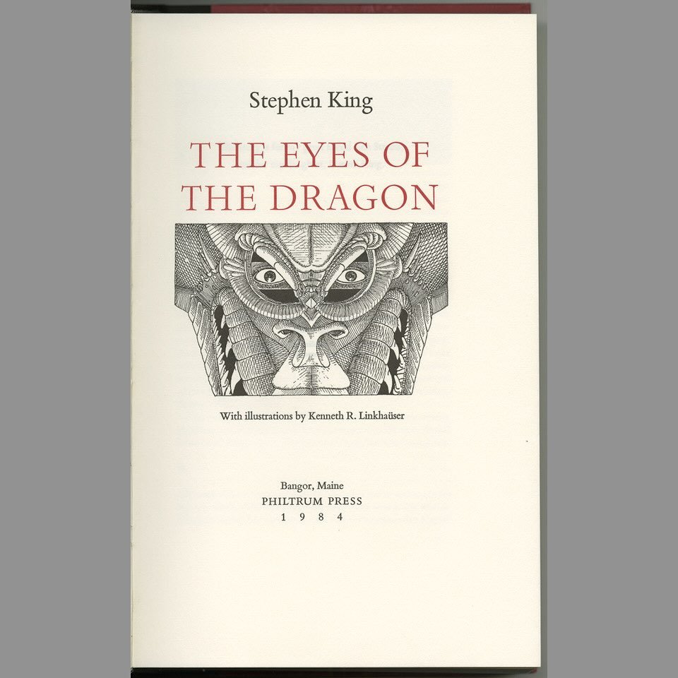 On September 21st of this month, Stephen King turned seventy-seven years old.

Forty years ago, in 1984, the private press of Stephen King, The Philtrum Press, in Bangor, Maine, published his &ldquo;The Eyes of The Dragon&rdquo; in an edition of 1,25