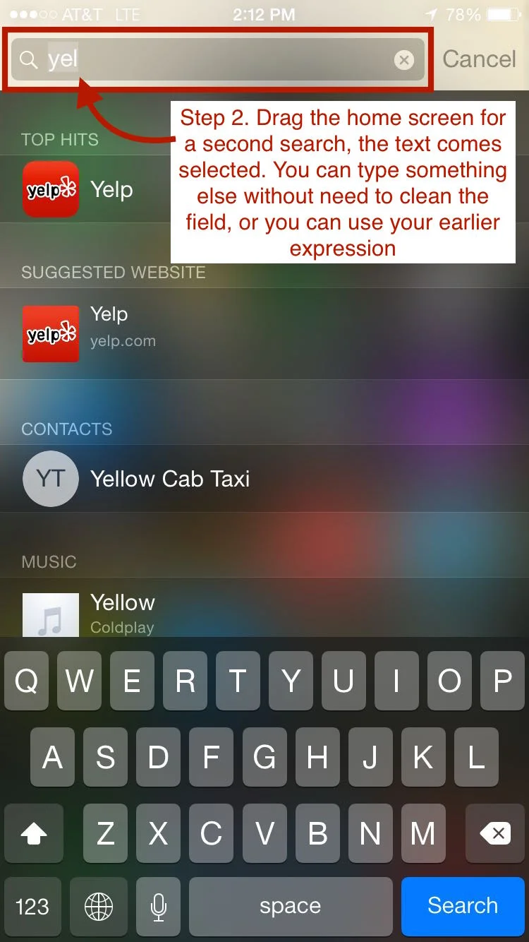 Step 2. Drag the home screen for a second search, the text comes selected. You can type something else without need to clean the field, or you can use your earlier expression