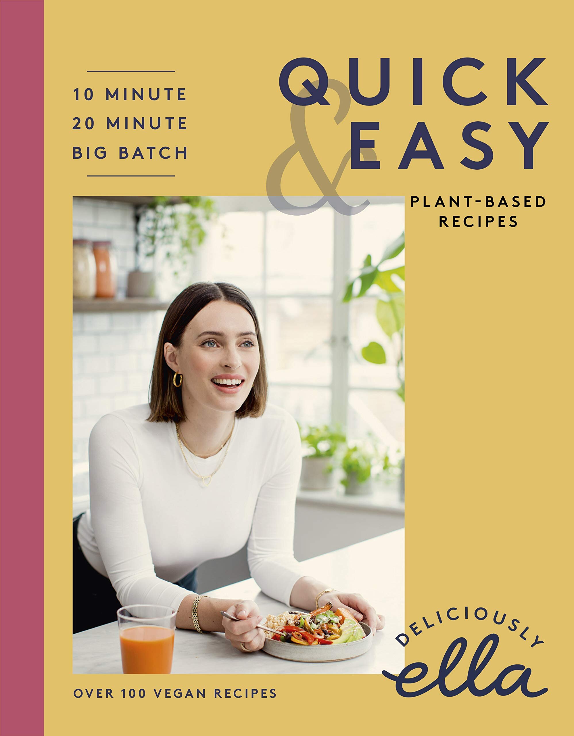 Deliciously Ella Making Plant- Based Quick and Easy: 10-Minute Recipes, 20-minute recipes, Big Batch Cooking