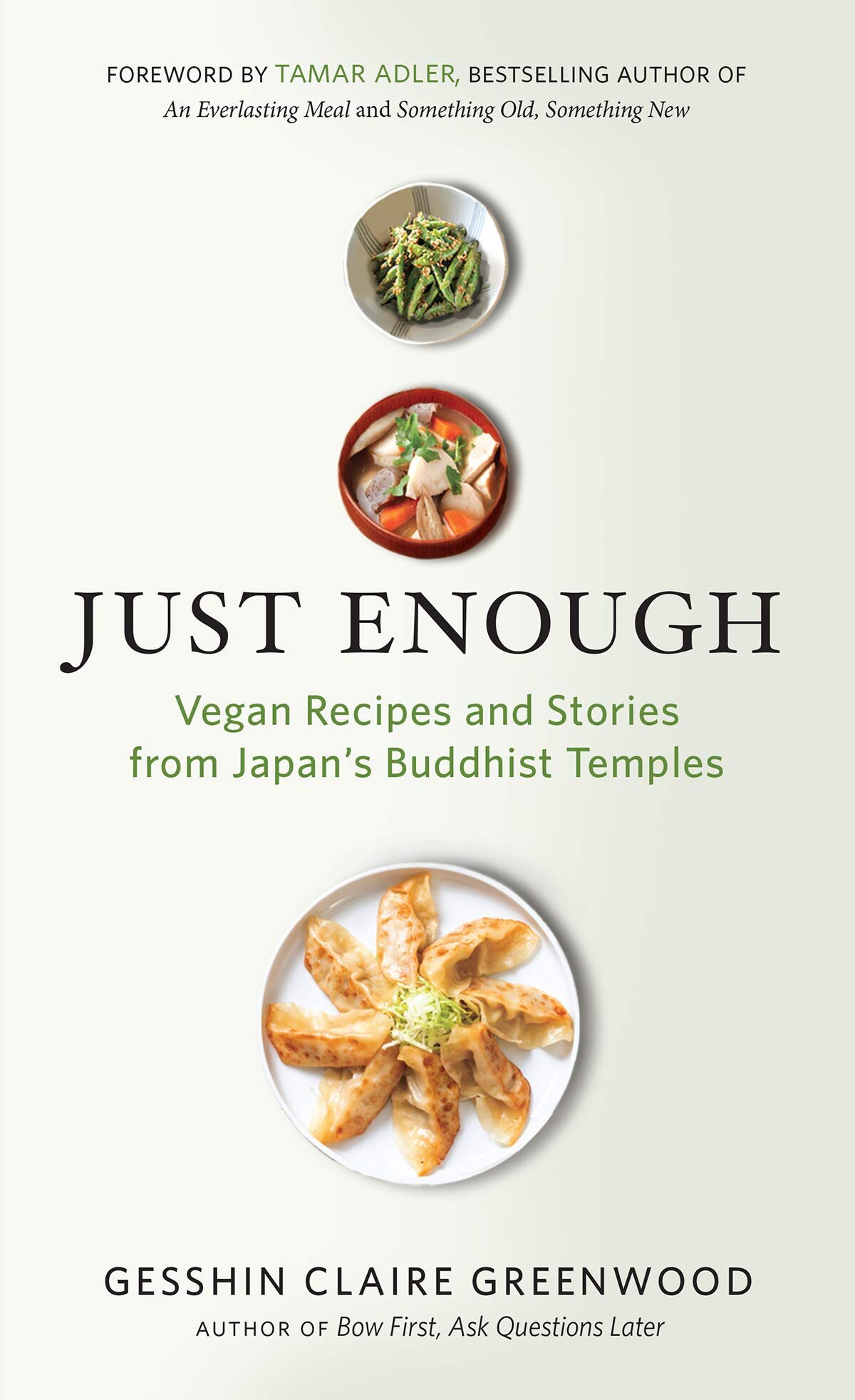 Just Enough: Vegan Recipes and Stories from Japan’s Buddhist Temples