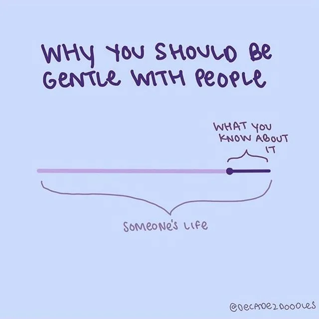 Be gentle with others.
Love them beyond your capability.
He knows them more than you.
He loves them more than you.
He created them too.
Love is a command, not an option.