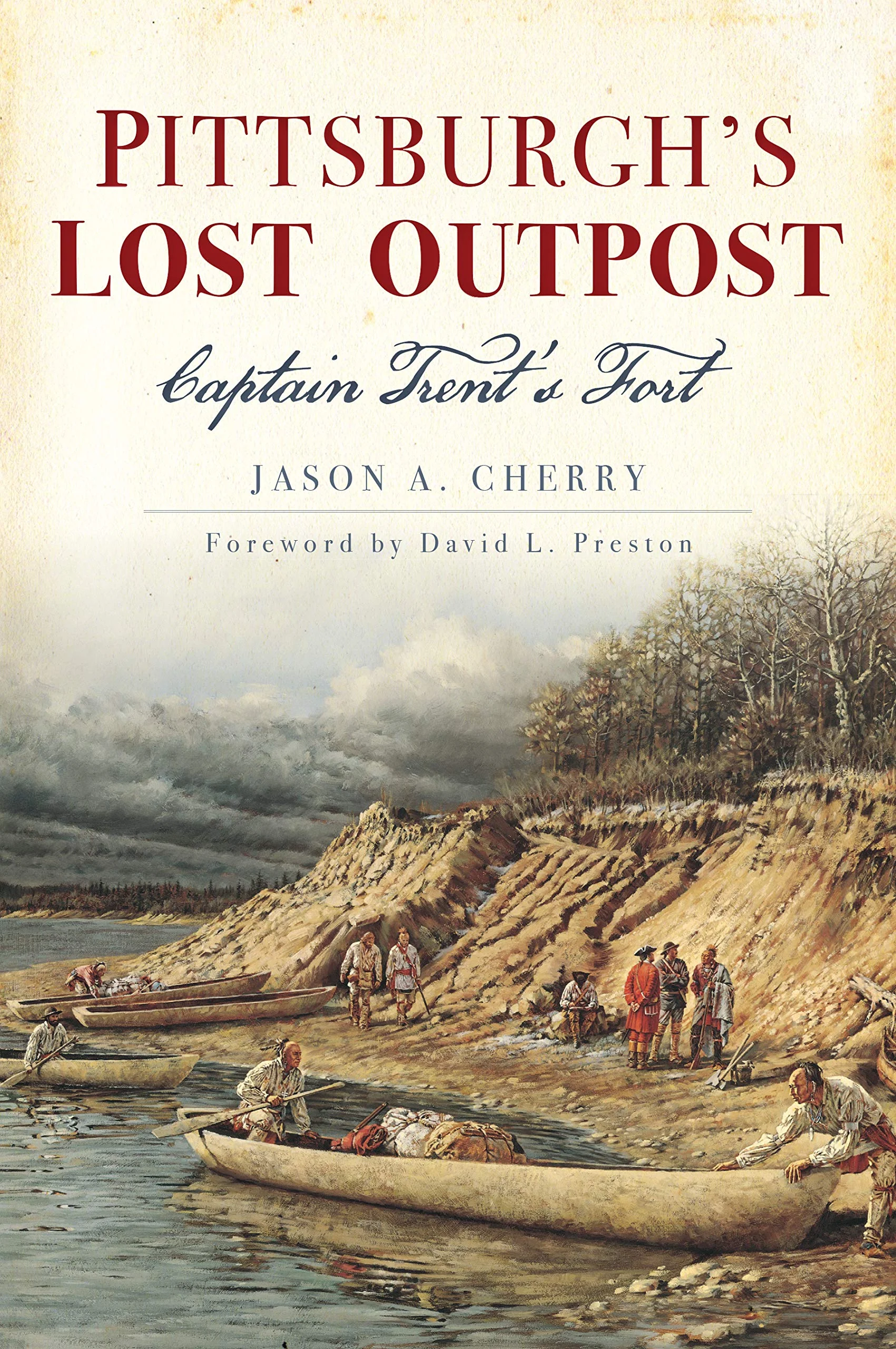Pittsburgh's Lost Outpost Captain Trent's Fort — WHISTLESTOP