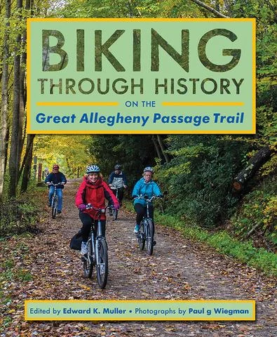 Biking Through History on the Great Allegheny Passage Trail — WHISTLESTOP  BOOKSHOP