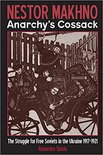 nestor makhno anarchy's cossack.jpg