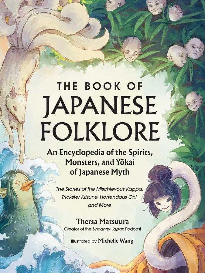 book-of-japanese-folklore-an-encyclopedia-of-the-spirits-monsters-and-yokai-of-japanese-myth-9781507221914_xlg.jpg