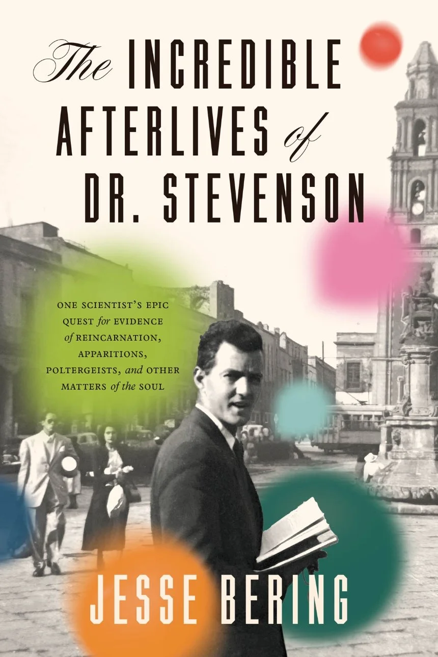 incredible afterlives of dr. stevenson.jpg