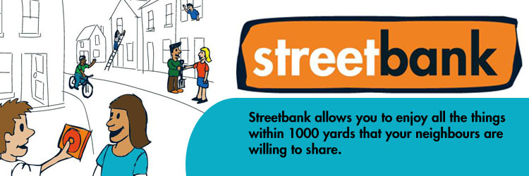 Streetbank.com According to Streetbank, there are currently 40,683 neighbors sharing 51,338 things - everything from tools and instruments, to sofa beds and skills. D efinitely not a "bank" in the classic sense, rather, it is a platform for connecting with your neighbors to share goods and services. Image Courtesy: Streetbank.com 