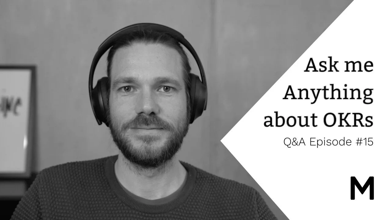 AMA15: Ask me anything about OKRs - Die OKR Q&amp;A Session